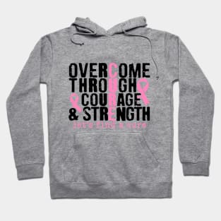 Overcome Through Courage Strength - Breast Cancer Awareness Pink Cancer Ribbon Support Hoodie